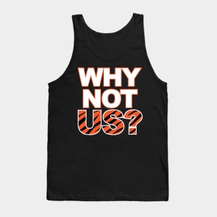 Bengals Why Not Us? Tank Top